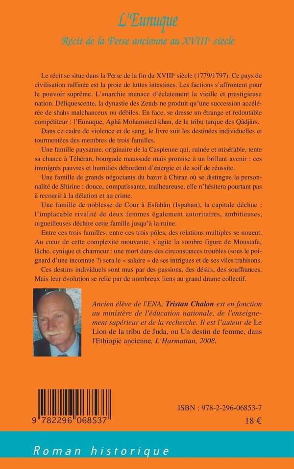 Quatrième de couverture de « L'EUNUQUE - RECIT DE LA PERSE ANCIENNE AU XVIIIE SIECLE »