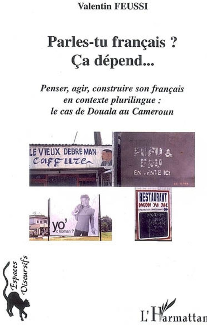 Couverture du livre « PARLES-TU FRANCAIS ? CA DEPEND... - PENSER, AGIR, CONSTRUIRE SON FRANCAIS EN CONTEXTE PLURILINGUE : » de Valentin Feussi, librairie Les Contes Infusés à Corte