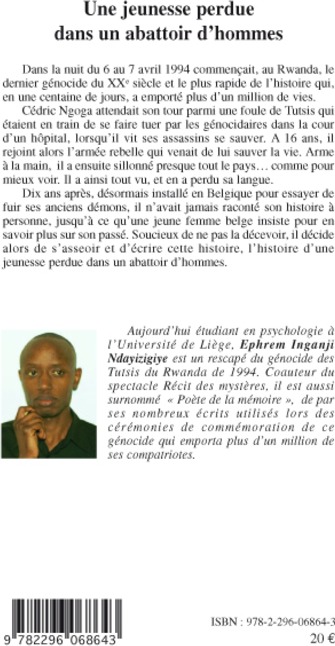 Quatrième de couverture de « UNE JEUNESSE PERDUE DANS UN ABATTOIR D'HOMMES - RWANDA, UN VOYAGE DANS UN PAYS ENSANGLANTE »