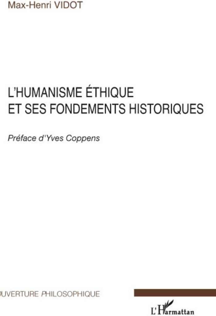 Couverture du livre « L'HUMANISME ETHIQUE ET SES FONDEMENTS HISTORIQUES » de Max-Henri Vidot, librairie Les Contes Infusés à Corte