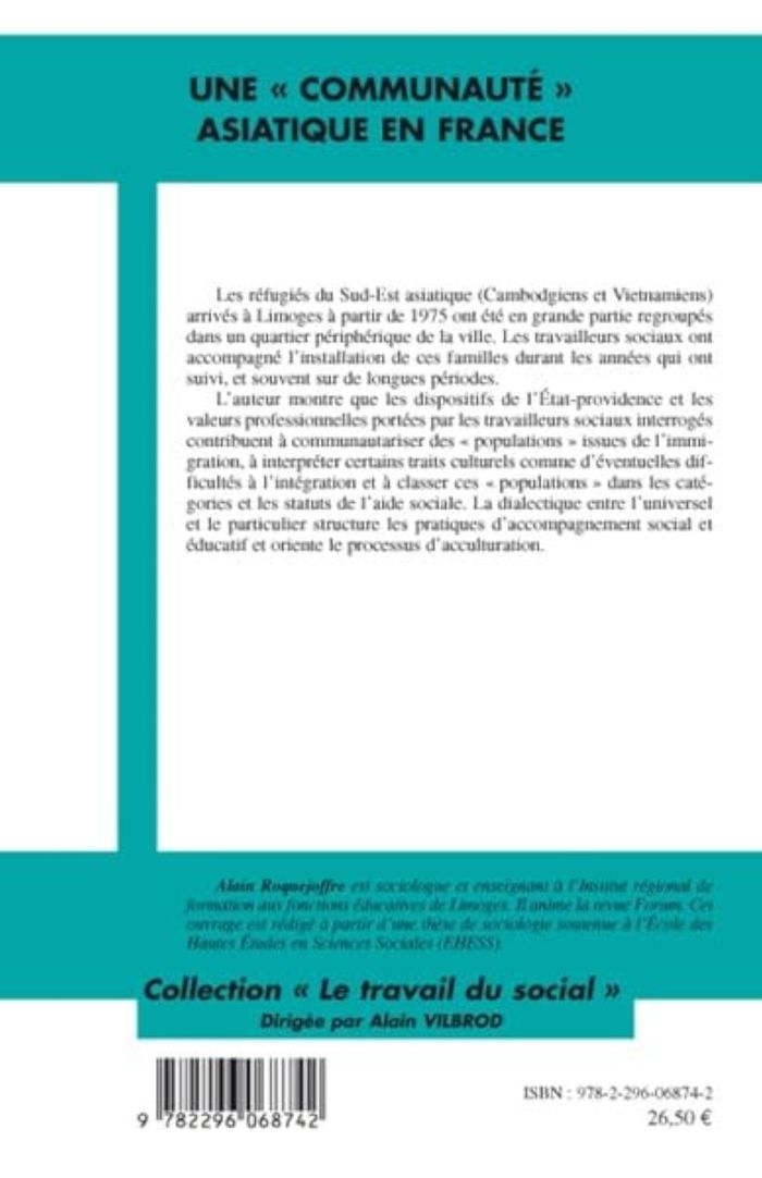 Couverture du livre « UNE COMMUNAUTE ASIATIQUE EN FRANCE - LE ROLE DES TRAVAILLEURS SOCIAUX DANS L'ACCULTURATION » de Alain Roquejoffre, librairie Les Contes Infusés à Corte
