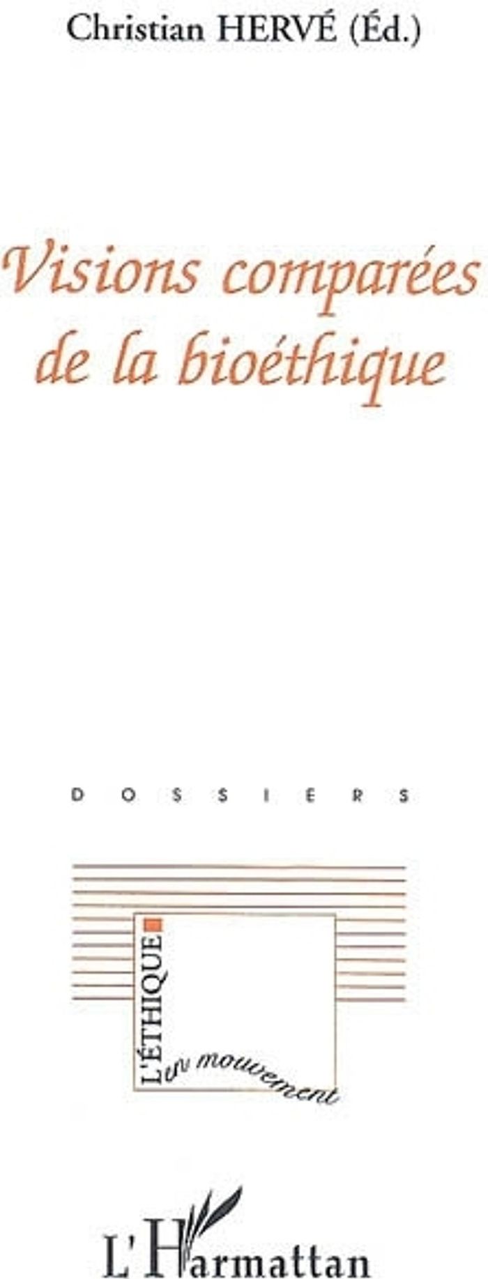 Couverture du livre « VISIONS COMPAREES DE LA BIOETHIQUE », librairie Les Contes Infusés à Corte