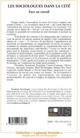 Quatrième de couverture de « LES SOCIOLOGUES DANS LA CITE - FACE AU TRAVAIL »
