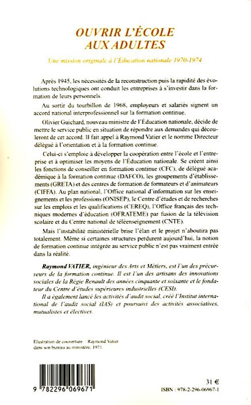 Quatrième de couverture de « OUVRIR L'ECOLE AUX ADULTES - UNE MISSION ORIGINALE A L'EDUCATION NATIONALE 1970-1974 »