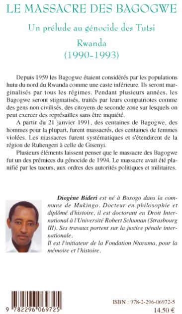 Quatrième de couverture de « LE MASSACRE DES BAGOGWE - UN PRELUDE AU GENOCIDE DES TUTSI. RWANDA - (1990-1993) »