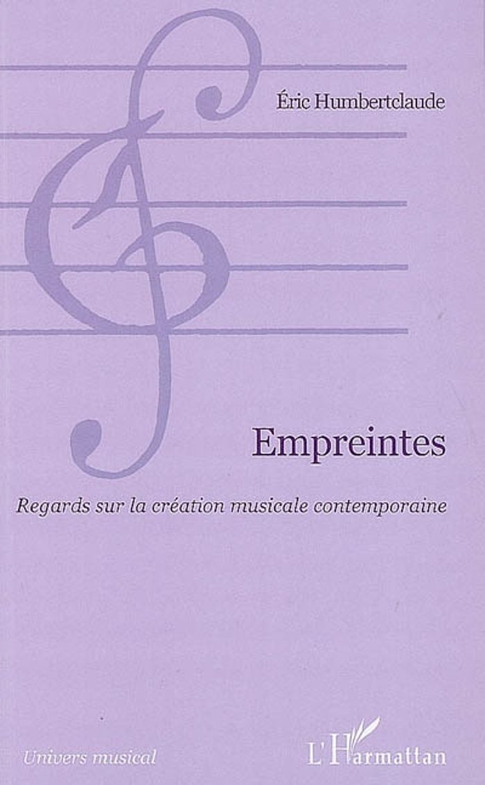 Couverture du livre « EMPREINTES - REGARDS SUR LA CREATION MUSICALE CONTEMPORAINE » de Eric Humbertclaude, librairie Les Contes Infusés à Corte