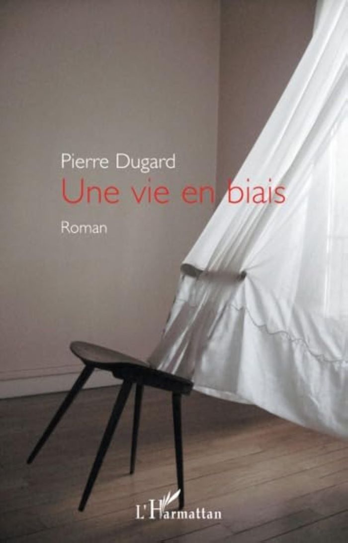 Couverture du livre « UNE VIE EN BIAIS - ROMAN » de Pierre Dugard, librairie Les Contes Infusés à Corte
