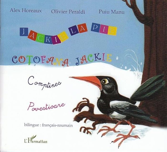 Couverture du livre « JACKIE LA PIE - COMPTINES - POVESTIOARE - A PARTIR DE 6 ANS - EDITION BILINGUE » de Olivier Peraldi, librairie Les Contes Infusés à Corte
