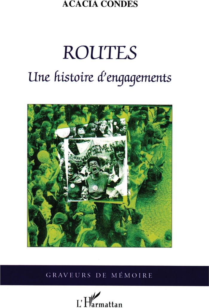 Couverture du livre « ROUTES - UNE HISTOIRE D'ENGAGEMENTS » de Acacia Condes, librairie Les Contes Infusés à Corte
