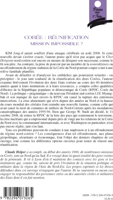 Quatrième de couverture de « COREE : REUNIFICATION MISSION IMPOSSIBLE ? - QUID DE L'APRES KIM JONG-IL ? - QUID DE L'APRES KIM JON »