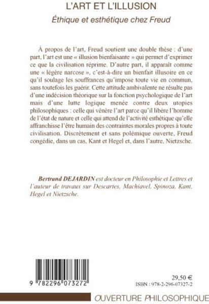 Quatrième de couverture de « L'ART ET L'ILLUSION - ETHIQUE ET ESTHETIQUE CHEZ FREUD »