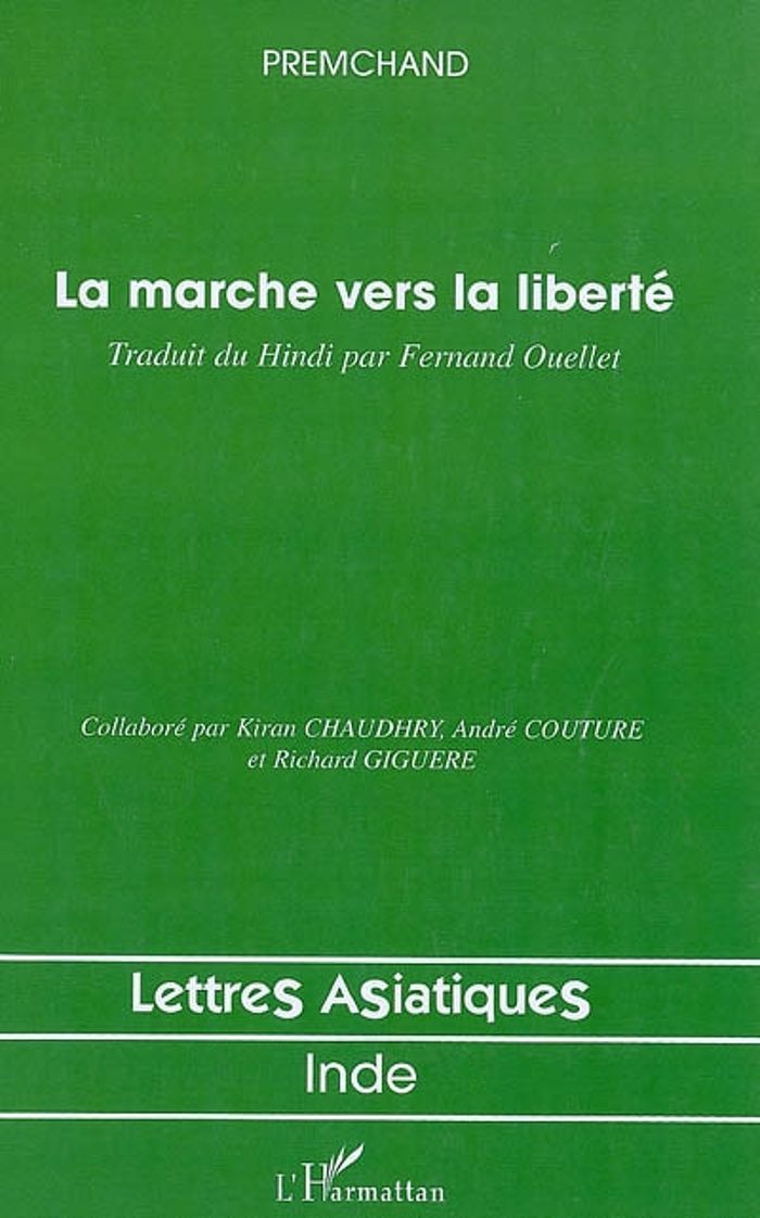 Couverture du livre « LA MARCHE VERS LA LIBERTE - TRADUIT DU HINDI PAR FERNAND OUELLET » de Premchand, librairie Les Contes Infusés à Corte