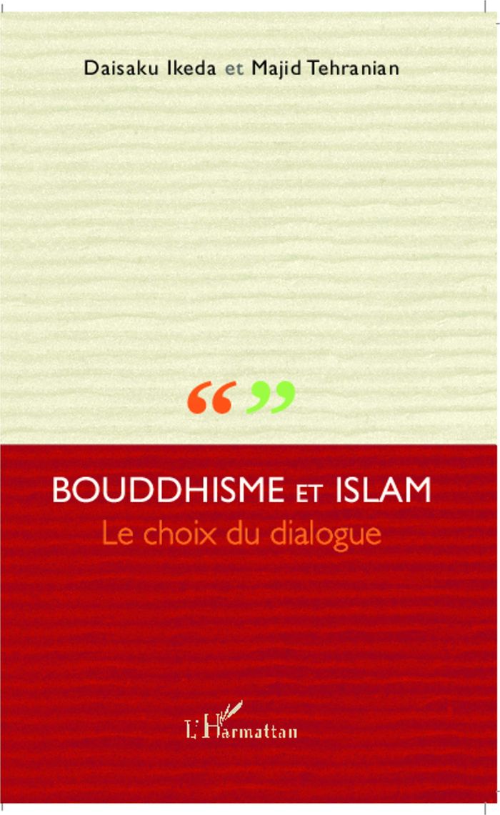 Couverture du livre « BOUDDHISME ET ISLAM - LE CHOIX DU DIALOGUE » de Ideka/tehranian, librairie Les Contes Infusés à Corte