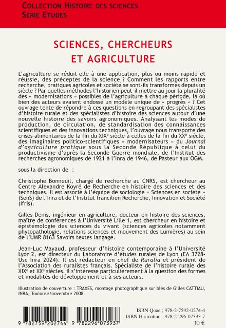 Quatrième de couverture de « SCIENCES, CHERCHEURS ET AGRICULTURE - POUR UNE HISTOIRE DE LA RECHERCHE AGRONOMIQUE »