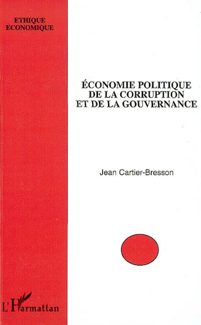 Couverture du livre « ECONOMIE POLITIQUE DE LA CORRUPTION ET DE LA GOUVERNANCE » de Jean Cartier-Bresson, librairie Les Contes Infusés à Corte