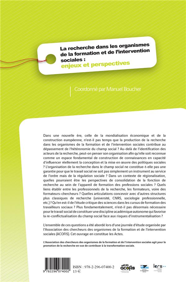 Quatrième de couverture de « LA RECHERCHE DANS LES ORGANISMES DE LA FORMATION ET DE L'INTERVENTION SOCIALES : ENJEUX ET PERSPECTI »