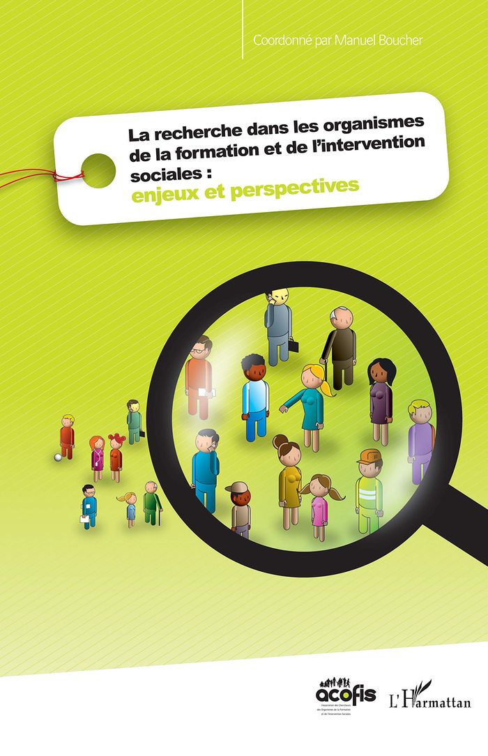 Couverture du livre « LA RECHERCHE DANS LES ORGANISMES DE LA FORMATION ET DE L'INTERVENTION SOCIALES : ENJEUX ET PERSPECTI » de Manuel Boucher, librairie Les Contes Infusés à Corte