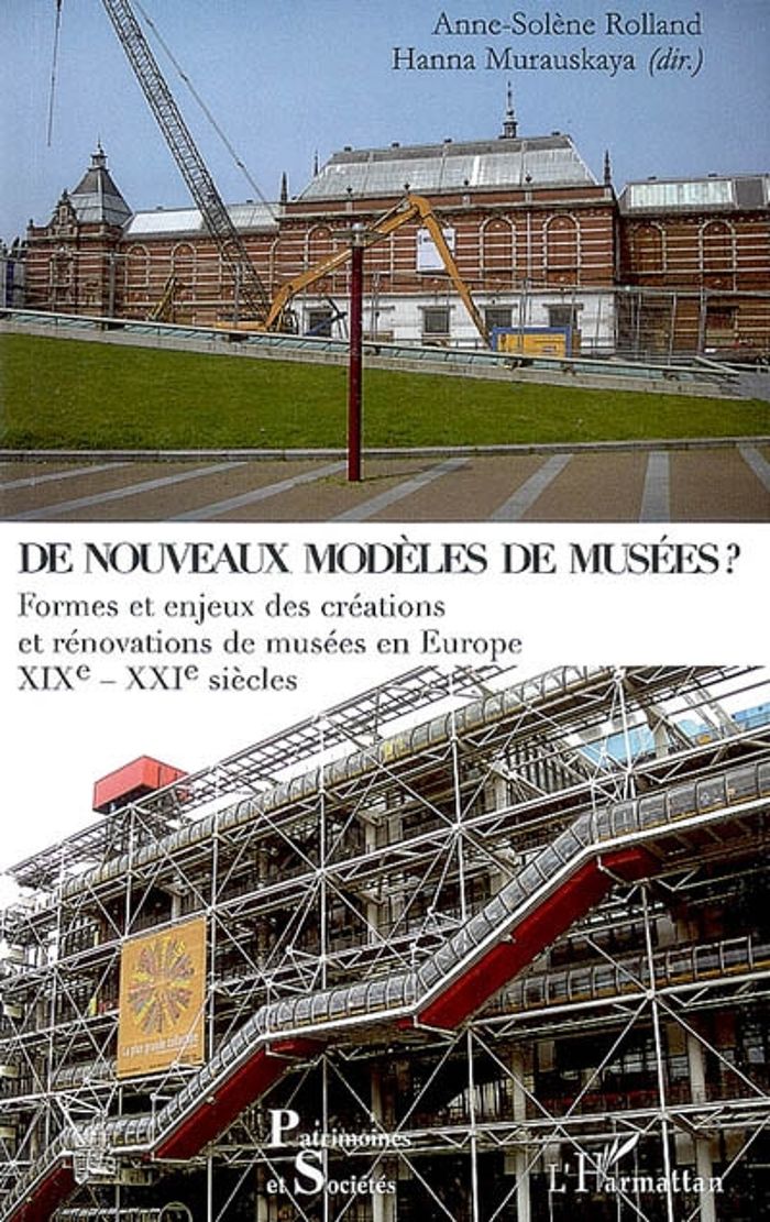 Couverture du livre « DE NOUVEAUX MODELES DE MUSEES ? - FORMES ET ENJEUX DES CREATIONS ET RENOVATIONS DE MUSEES EN EUROPE » de Xxx, librairie Les Contes Infusés à Corte