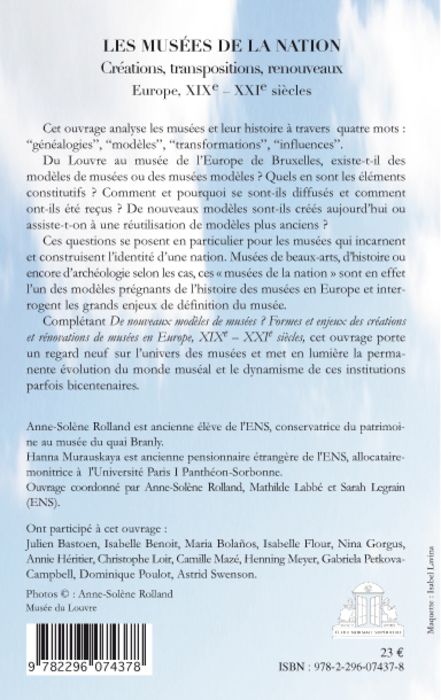 Quatrième de couverture de « LES MUSEES DE LA NATION - CREATIONS, TRANSPOSITIONS, RENOUVEAUX - EUROPE, XIXE- XXIE SIECLES »