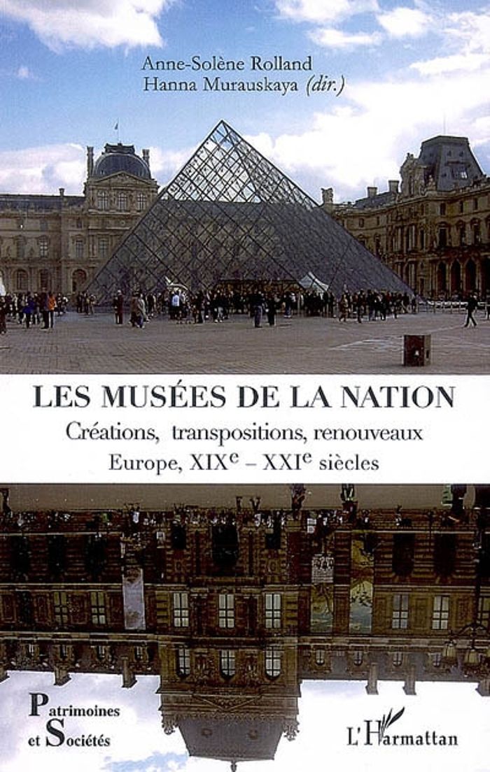 Couverture du livre « LES MUSEES DE LA NATION - CREATIONS, TRANSPOSITIONS, RENOUVEAUX - EUROPE, XIXE- XXIE SIECLES » de Xxx, librairie Les Contes Infusés à Corte