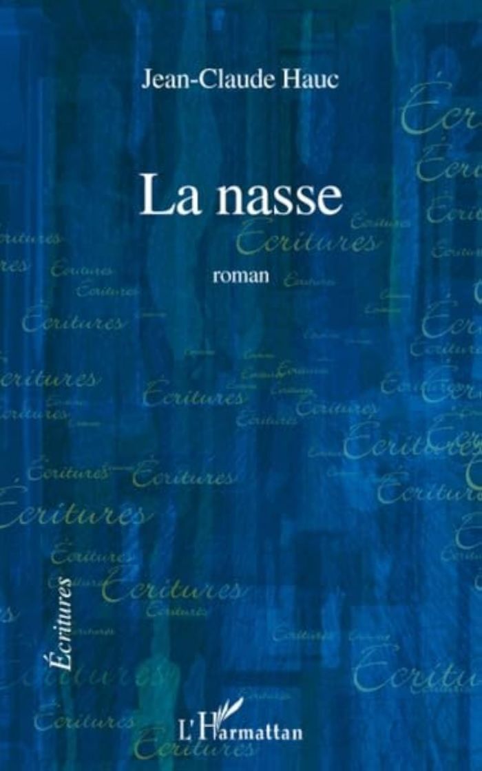 Couverture du livre « LA NASSE - ROMAN » de Jean-Claude Hauc, librairie Les Contes Infusés à Corte