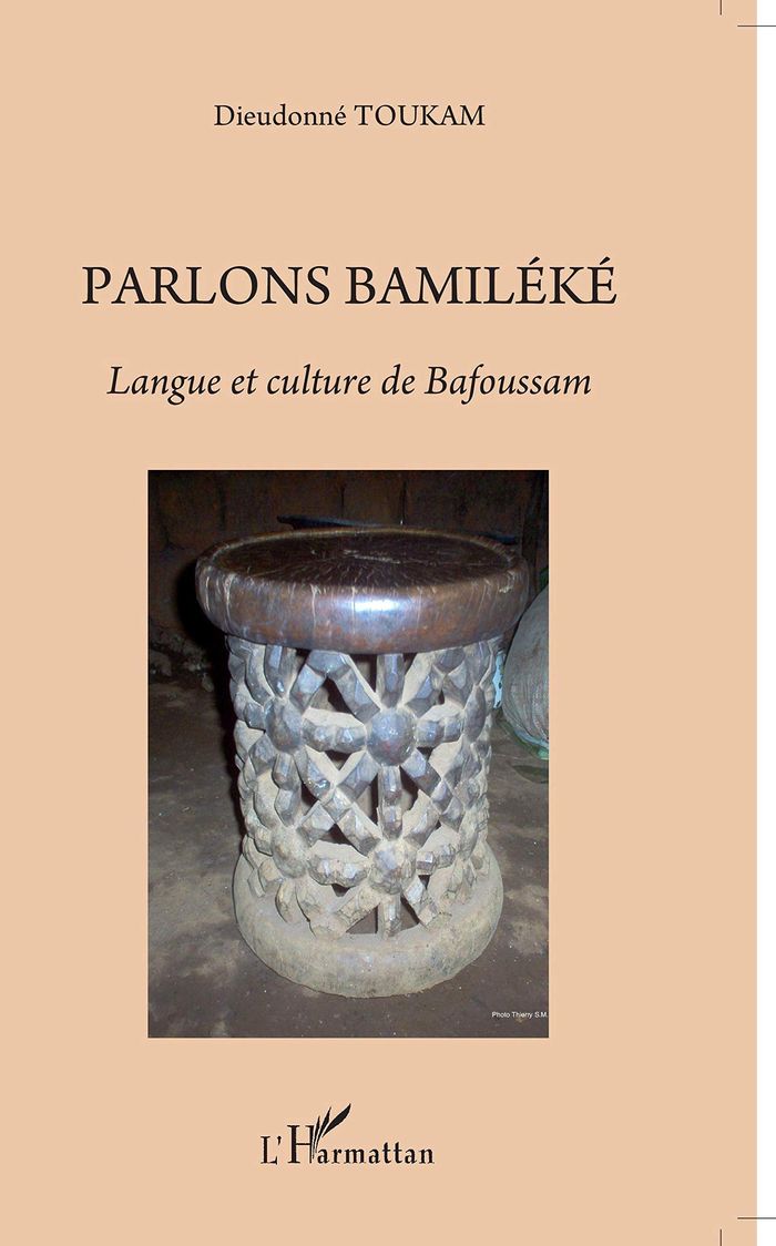 Couverture du livre « PARLONS BAMILEKE. LANGUE ET CULTURE DE BAFOUSSAM » de Dieudonne Toukam, librairie Les Contes Infusés à Corte