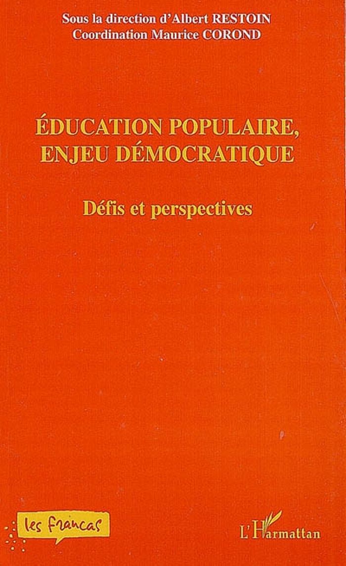 Couverture du livre « EDUCATION POPULAIRE, ENJEU DEMOCRATIQUE - DEFIS ET PERSPECTIVES », librairie Les Contes Infusés à Corte