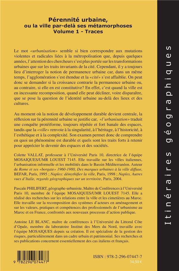 Quatrième de couverture de « PERENNITE URBAINE, OU LA VILLE PAR-DELA SES METAMORPHOSES - VOLUME 1- TRACES »