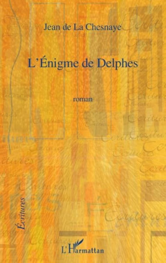 Couverture du livre « L'ENIGME DE DELPHES - ROMAN » de De La Chesnaye Jean, librairie Les Contes Infusés à Corte