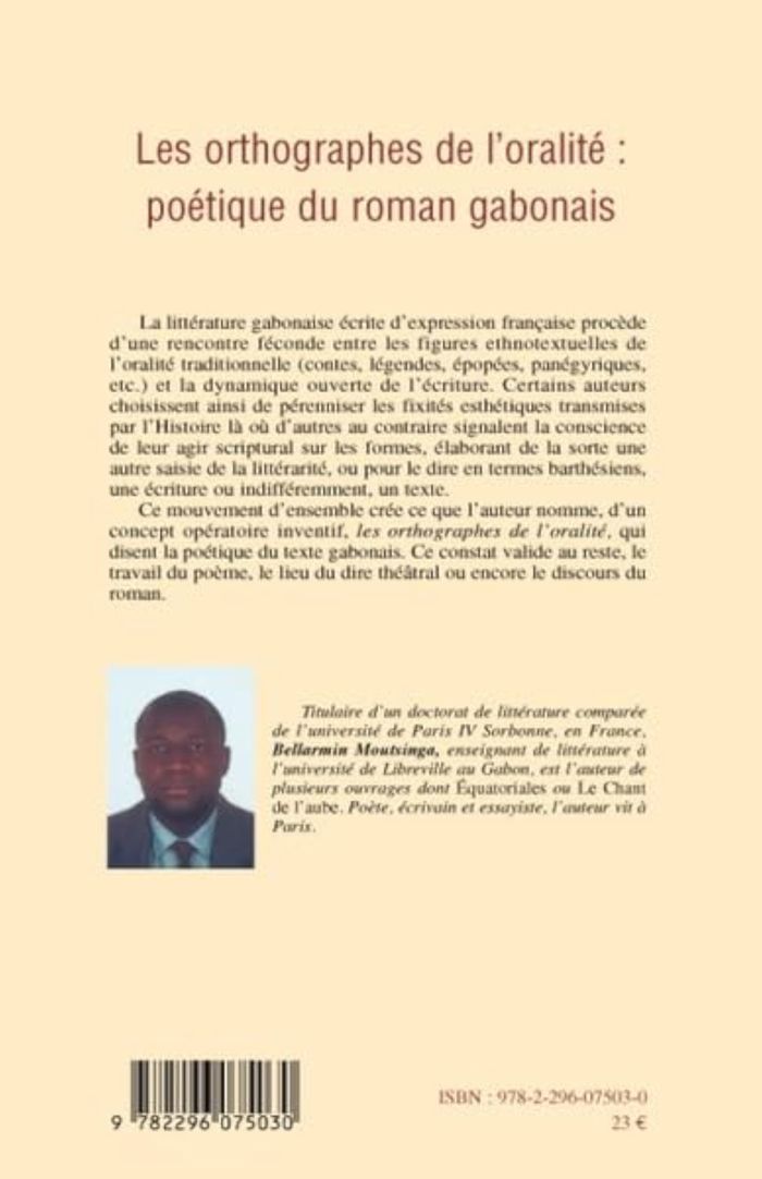 Couverture du livre « LES ORTHOGRAPHES DE L'ORALITE : POETIQUE DU ROMAN GABONAIS », librairie Les Contes Infusés à Corte