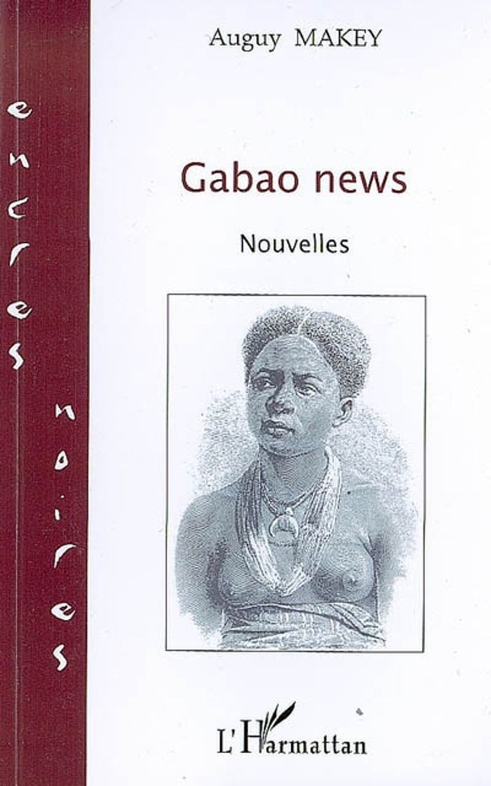 Couverture du livre « GABAO NEWS - NOUVELLES » de Auguy Makey, librairie Les Contes Infusés à Corte