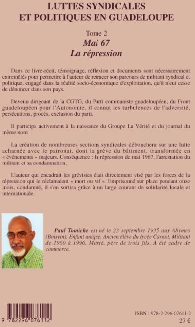 Quatrième de couverture de « LUTTES SYNDICALES ET POLITIQUES EN GUADELOUPE - VOL02 - TOME 2 - MAI 67 LA REPRESSION »