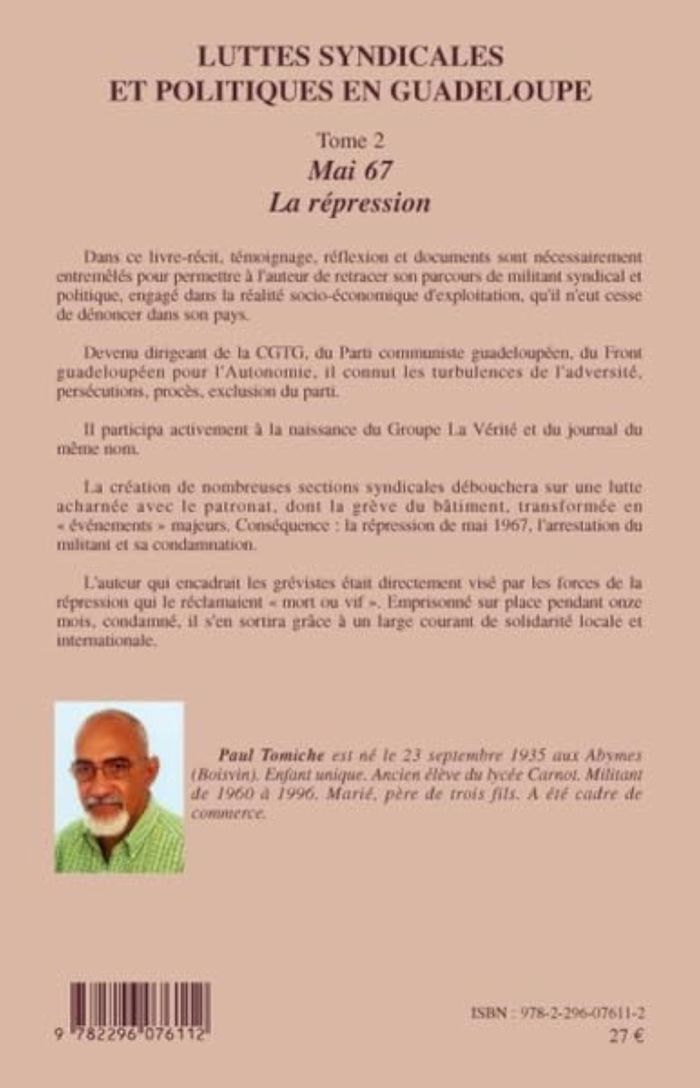 Couverture du livre « LUTTES SYNDICALES ET POLITIQUES EN GUADELOUPE - VOL02 - TOME 2 - MAI 67 LA REPRESSION » de Paul Tomiche, librairie Les Contes Infusés à Corte