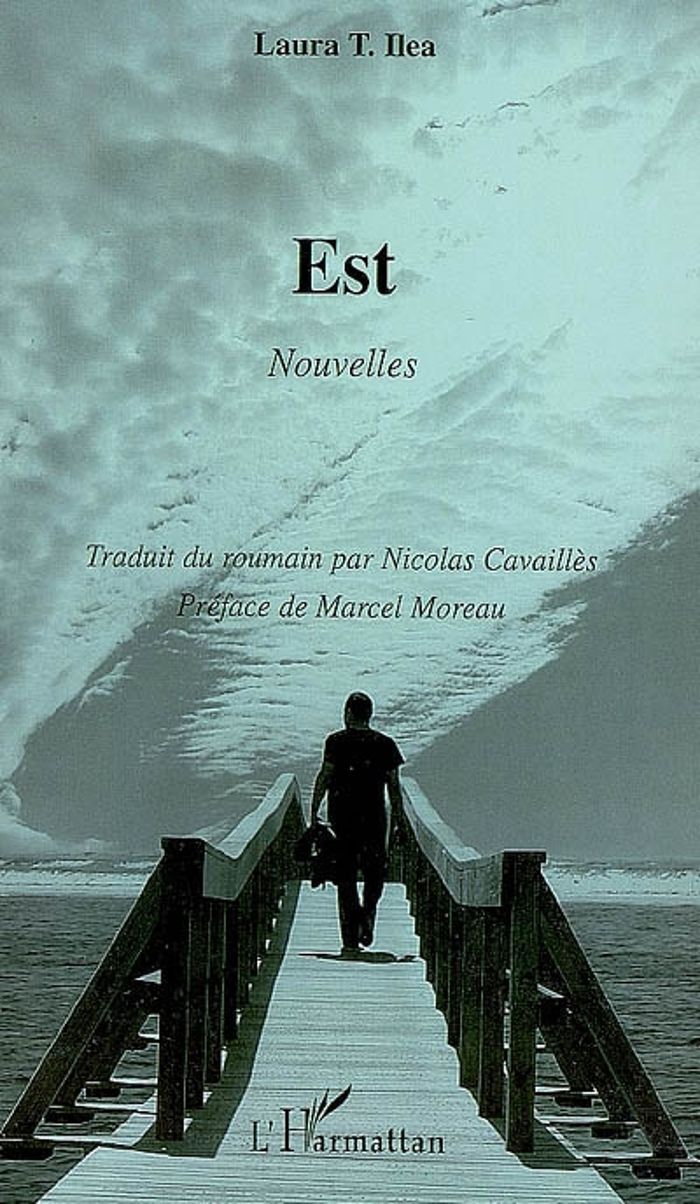 Couverture du livre « EST - NOUVELLES » de T. Ilea Laura, librairie Les Contes Infusés à Corte