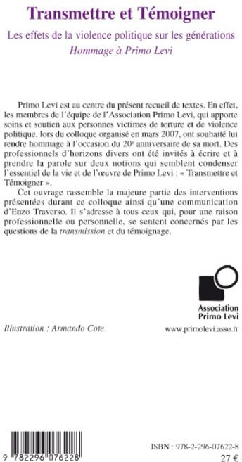 Quatrième de couverture de « TRANSMETTRE ET TEMOIGNER - LES EFFETS DE LA VIOLENCE POLITIQUE SUR LES GENERATIONS - HOMMAGE A PRIMO »