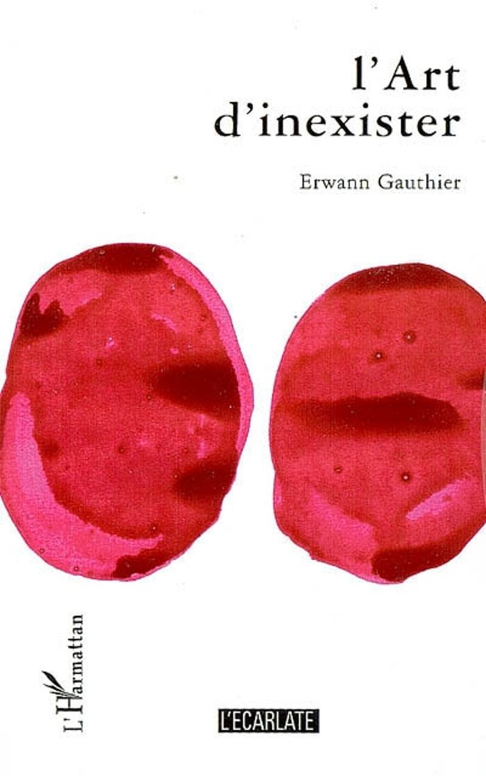 Couverture du livre « L'ART D'INEXISTER » de Erwann Gauthier, librairie Les Contes Infusés à Corte