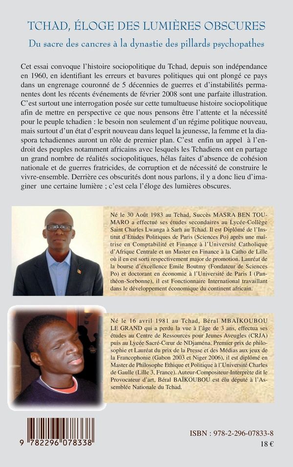 Quatrième de couverture de « TCHAD, ELOGE DES LUMIERES OBSCURES - DU SACRE DES CANCRES A LA DYNASTIE DES PILLARDS PSYCHOPATHES »