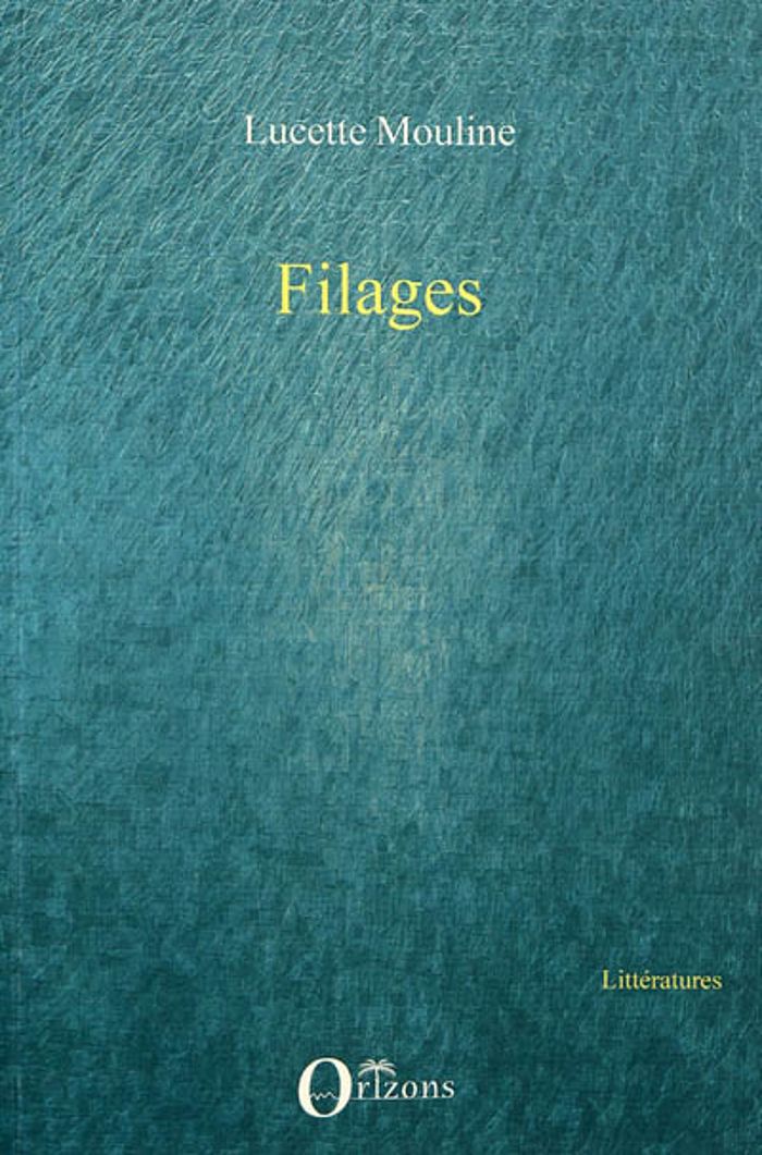 Couverture du livre « FILAGES » de Lucette Mouline, librairie Les Contes Infusés à Corte