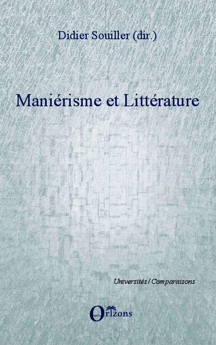 Couverture du livre « MANIERISME ET LITTERATURE » de Didier Souiller, librairie Les Contes Infusés à Corte