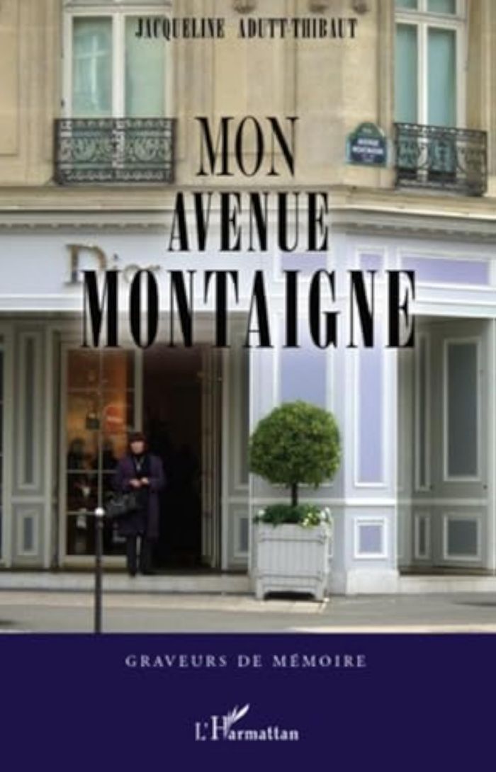 Couverture du livre « MON AVENUE MONTAIGNE » de J. Adutt-Thibaut, librairie Les Contes Infusés à Corte