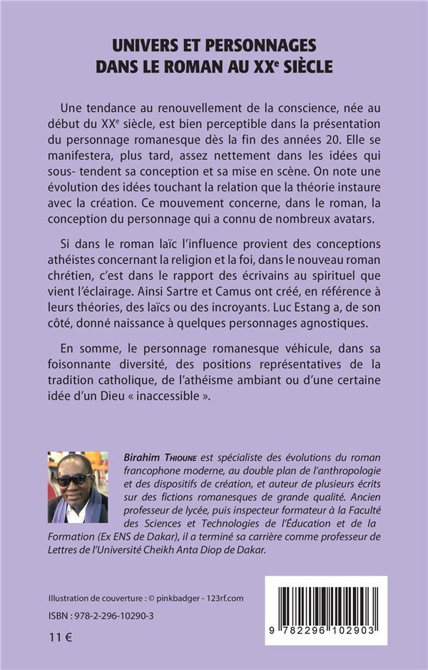 Quatrième de couverture de « UNIVERS ET PERSONNAGES DANS LE ROMAN AU XXEME SIECLE »