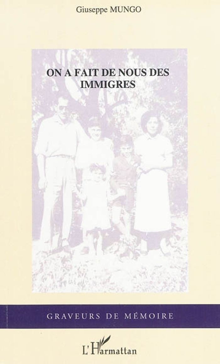 Couverture du livre « ON A FAIT DE NOUS DES IMMIGRES » de Giuseppe Mungo, librairie Les Contes Infusés à Corte