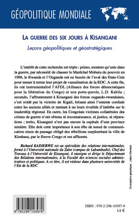 Quatrième de couverture de « LA GUERRE DES SIX JOURS A KISANGANI - LECONS GEOPOLITIQUES ET GEOSTRATEGIQUES »