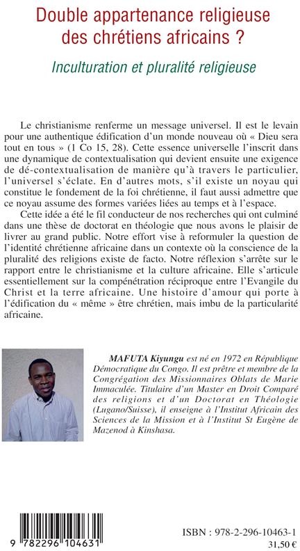 Quatrième de couverture de « DOUBLE APPARTENANCE RELIGIEUSE DES CHRETIENS AFRICAINS ? - INCULTURATION ET PLURALITE RELIGIEUSE »