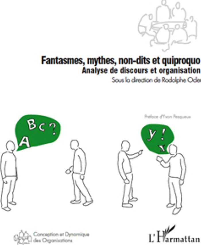 Couverture du livre « FANTASMES, MYTHES, NON-DITS ET QUIPROQUO - ANALYSE DE DISCOURS ET ORGANISATION » de Rodolphe Oder, librairie Les Contes Infusés à Corte