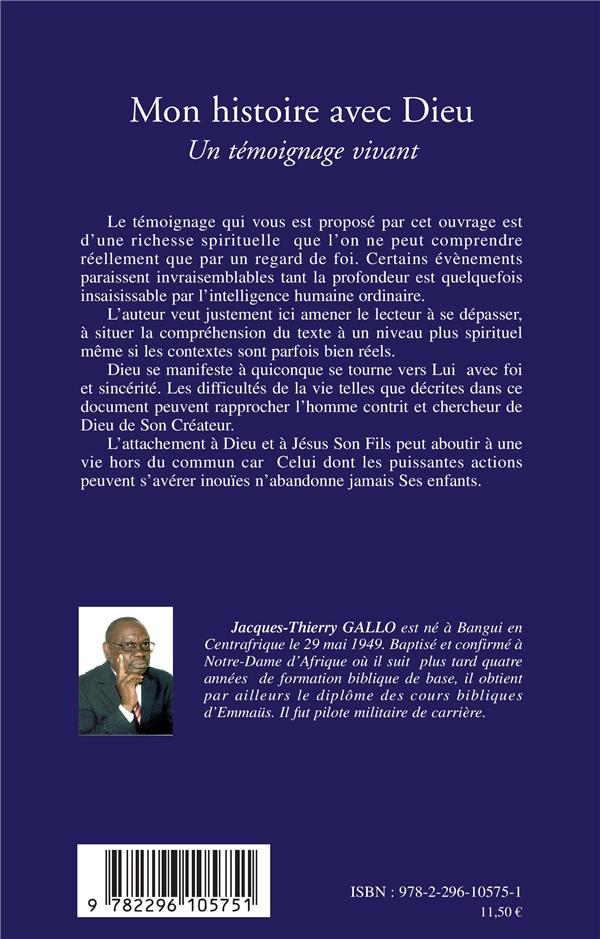 Quatrième de couverture de « MON HISTOIRE AVEC DIEU - UN TEMOIGNAGE VIVANT »