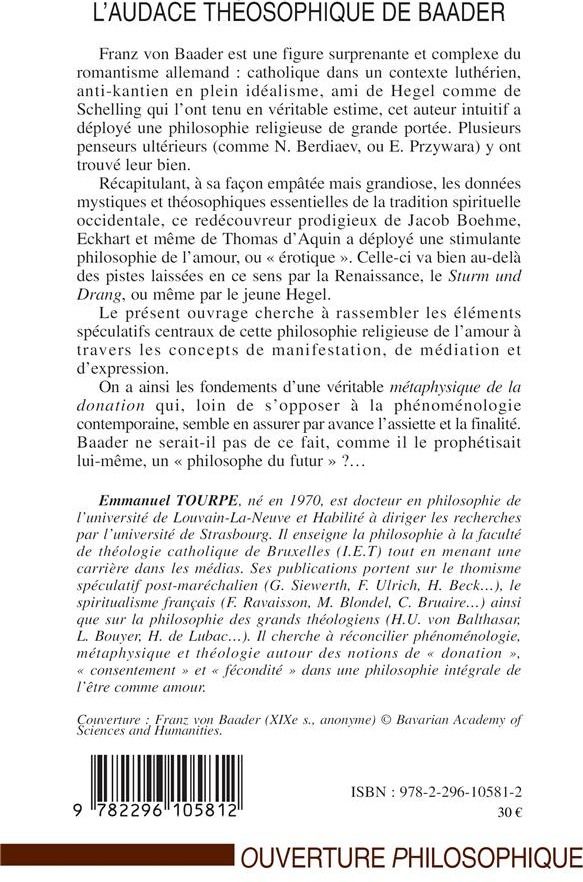 Quatrième de couverture de « L'AUDACE THEOSOPHIQUE DE BAADER - PREMIERS PAS DANS LA PHILOSOPHIE RELIGIEUSE DE FRANZ VON BAADER (1 »
