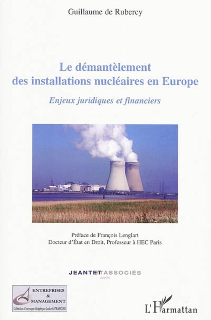 Couverture du livre « LE DEMANTELEMENT DES INSTALLATIONS NUCLEAIRES EN EUROPE » de De Rubercy Guillaume, librairie Les Contes Infusés à Corte