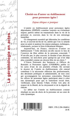 Quatrième de couverture de « CHOISIT-ON D'ENTRER EN ETABLISSEMENT POUR PERSONNES AGEES? - ENJEUX ETHIQUES ET PRATIQUES »