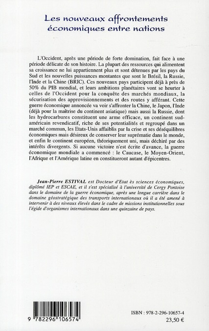 Quatrième de couverture de « LES NOUVEAUX AFFRONTEMENTS ECONOMIQUES ENTRE NATIONS »